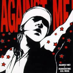 Against Me : Against Me! Is Reinventing Axl Rose